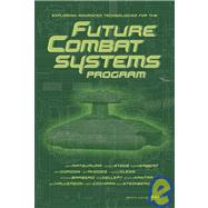 Exploring Advanced Technologies for the Future Combat Systems Program