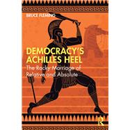 Democracy’s Achilles Heel