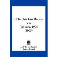 Columbia Law Review V5 : January, 1905 (1905)