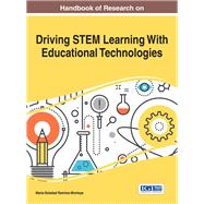 Handbook of Research on Driving Stem Learning With Educational Technologies