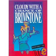 Cloudy With a Chance of Brimstone