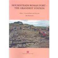 Housesteads Roman Fort - The Grandest Station Volumes 1 and 2