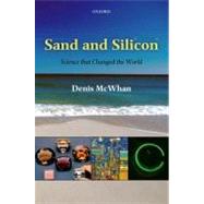 Sand and Silicon Science that Changed the World