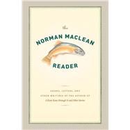 The Norman Maclean Reader