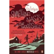 Something Nasty in the Woodshed: The Third Charlie Mortdecai Novel