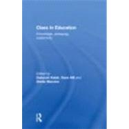Class in Education: Knowledge, Pedagogy, Subjectivity