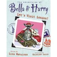 Adventures of Bella and Harry : Let's visit London