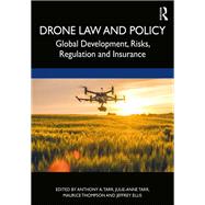 Drone Law and Policy: Global Development, Risks, Regulation and Insurance