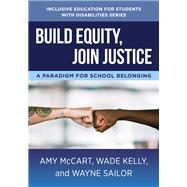 Build Equity, Join Justice A Paradigm for School Belonging