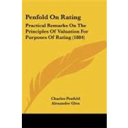 Penfold on Rating : Practical Remarks on the Principles of Valuation for Purposes of Rating (1884)