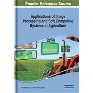 Applications of Image Processing and Soft Computing Systems in Agriculture