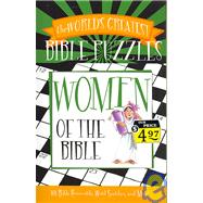 Women of the Bible : World's Greatest Bible Puzzles