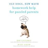 Old Dogs, New Math Homework Help for Puzzled Parents