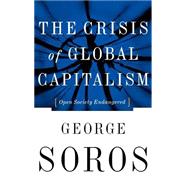 The Crisis Of Global Capitalism Open Society Endangered