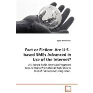 Fact or Fiction: Are U.s.-based Smes Advanced in Use of the Internet? - U.s.-based Smes Have Not Progessed Beyond Using Promotional Web Sites to That of Full Internet
