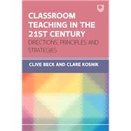 Ebook: Classroom Teaching in the 21st Centruy: Directions, Principles and Strategies