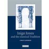 Inigo Jones And the Classical Tradition