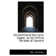 The Doctrine of the Lord's Supper, As Set Forth in the Book of Concord