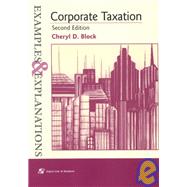 Corporate Taxation: Examples and Explanations