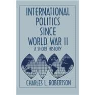 Fifty Years of Change: Short History of World Politics Since 1945: Short History of World Politics Since 1945