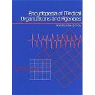 Encyclopedia of Medical Organizations & Agencies