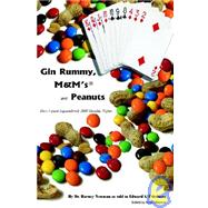 Gin Rummy, M&m's And Peanuts: How I Spent Squandered 2000 Monday Nights