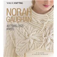 Vogue® Knitting: Norah Gaughan 40 Timeless Knits