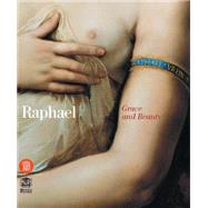 Raphael : Grace and Beauty