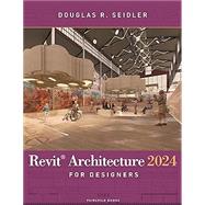 Revit Architecture 2024 for Designers