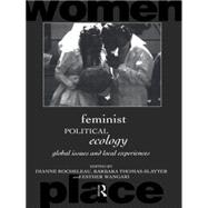 Feminist Political Ecology : Global Issues and Local Experience