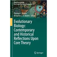 Evolutionary Biology: Contemporary and Historical Reflections Upon Core Theory