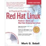 Practical Guide to Red Hat® Linux®, A: Fedora¿ Core and Red Hat Enterprise Linux