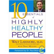 10 Essentials of Highly Healthy People