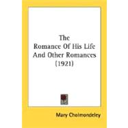 The Romance Of His Life And Other Romances