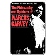 More Philosophy and Opinions of Marcus Garvey