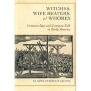 Witches, Wife Beaters, and Whores