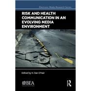 Risk and Health Communication in an Evolving Media Environment