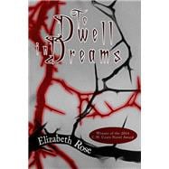 To Dwell in Dreams,9781632130273