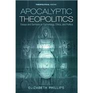 Apocalyptic Theopolitics