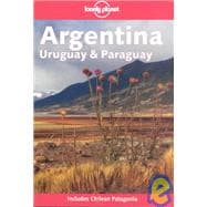 Lonely Planet Argentina Uruguay and Paraguay