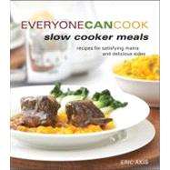 Everyone Can Cook Slow Cooker Meals
