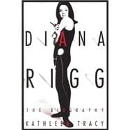 Diana Rigg The Biography
