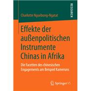 Effekte Der Außenpolitischen Instrumente Chinas in Afrika
