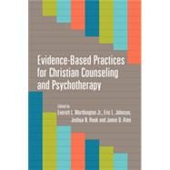 Evidence-based Practices for Christian Counseling and Psychotherapy