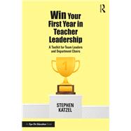 Win Your First Year in Teacher Leadership