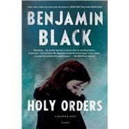 Holy Orders A Quirke Novel