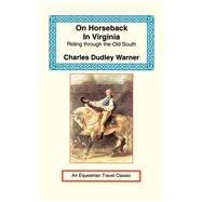 On Horseback in Virginia : Riding Through the Old South