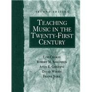 Teaching Music in the Twenty-First Century