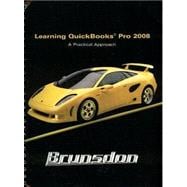 Learning Quickbooks Pro 2008 : A Practical Approach