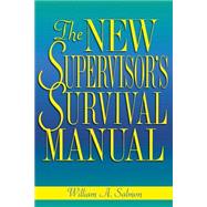 The New Supervisor's Survival Manual